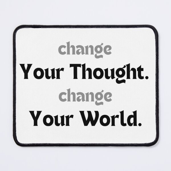 Item preview, Change your thoughts, change your world. designed and sold by MakeMyDaze.
