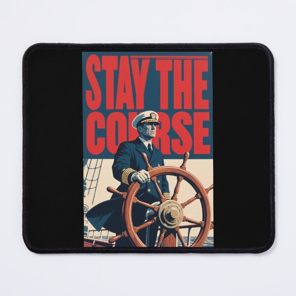 Item preview, Stay The Course – Retro Navy Captain Hope Style 80s propaganda designed and sold by HoopeStylee.
