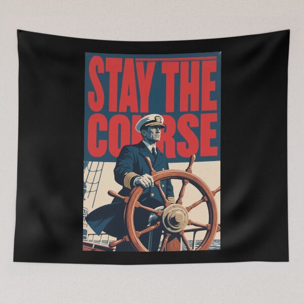 Item preview, Stay The Course – Retro Navy Captain Hope Style 80s propaganda designed and sold by HoopeStylee.