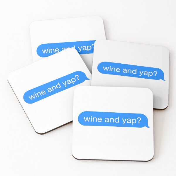 Item preview, Wine and yap? iMessage text designed and sold by jmbsmith2000.