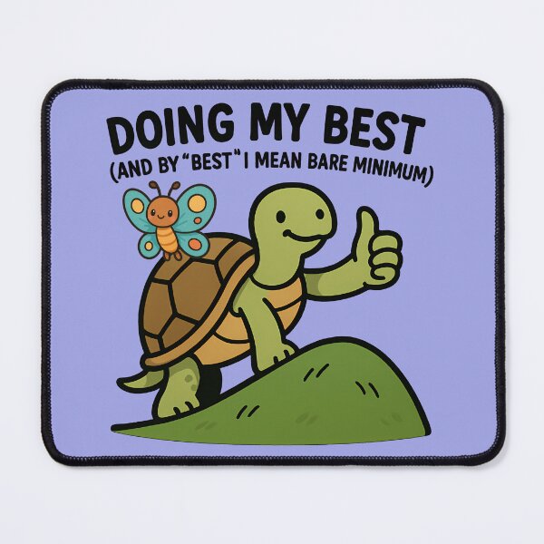 Item preview, Doing My Best (Bare Minimum) | Funny Motivation | Relatable | Turtle | Butterfly designed and sold by EDigitalDesigns.