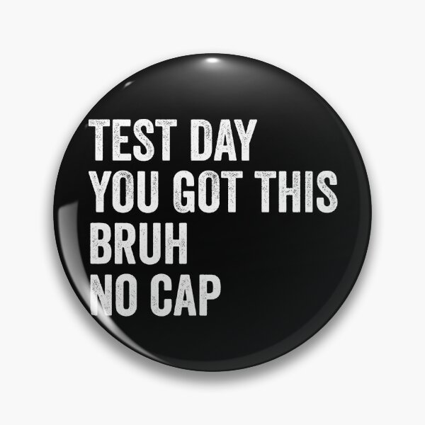 Item preview, Test Day You Got This Bruh No Cap Teacher Test Day Gear designed and sold by DynamicDesign.
