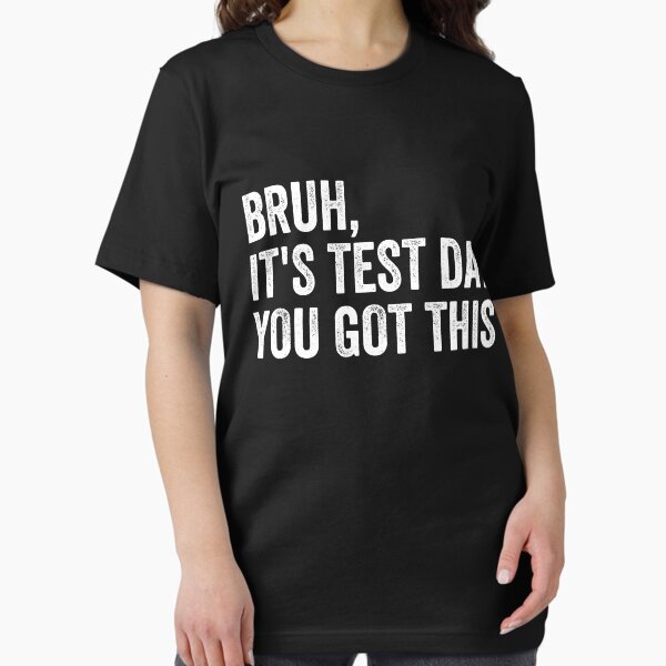 Item preview, Bruh It's Test Day You Got This Teacher Test Day Gear designed and sold by DynamicDesign.