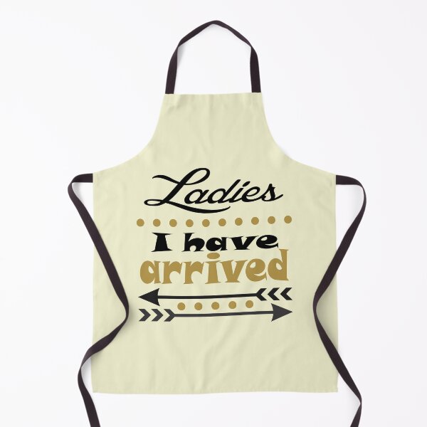 Item preview, Ladies. I Have Arrived designed and sold by Persnicketee.