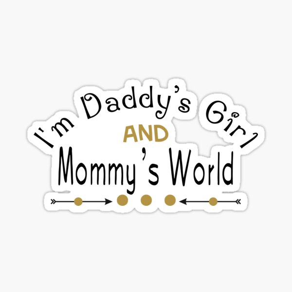Item preview, I'm Daddy's Girl and Mommy's World designed and sold by Persnicketee.