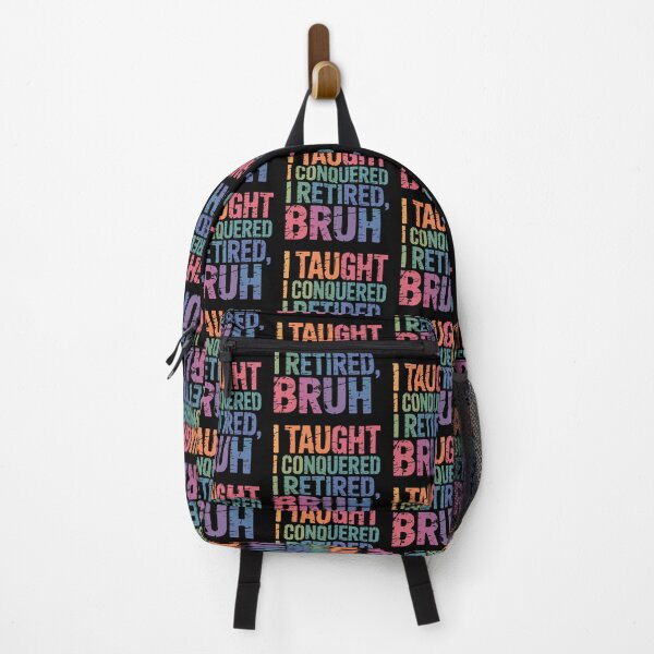 Item preview, I Taught I Conquered I Retired, Bruh designed and sold by Lydyb-creations.