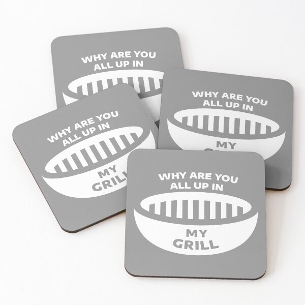 Item preview, Why Are You All Up In My Grill designed and sold by visualsignus.