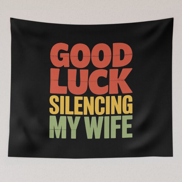 Item preview, Good Luck Silencing My Wife Cool Marriage designed and sold by MAKOPOKOShop.
