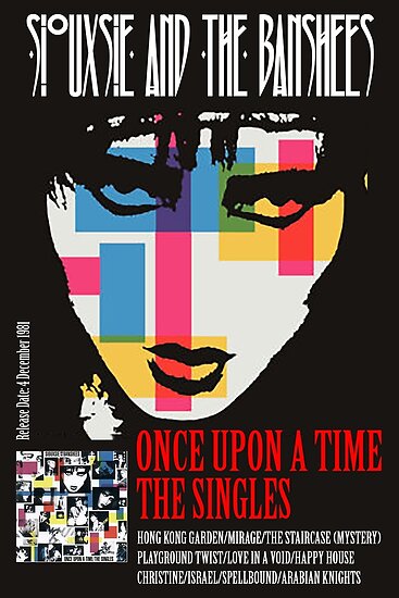 Siouxsie and the Banshees - Once Upon a Time - The Singles - Poster ...