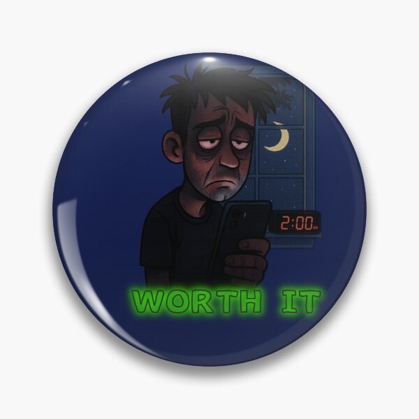 Item preview, Worth It - Revenge bedtime procrastination (RBP) designed and sold by Snark and Stitch.