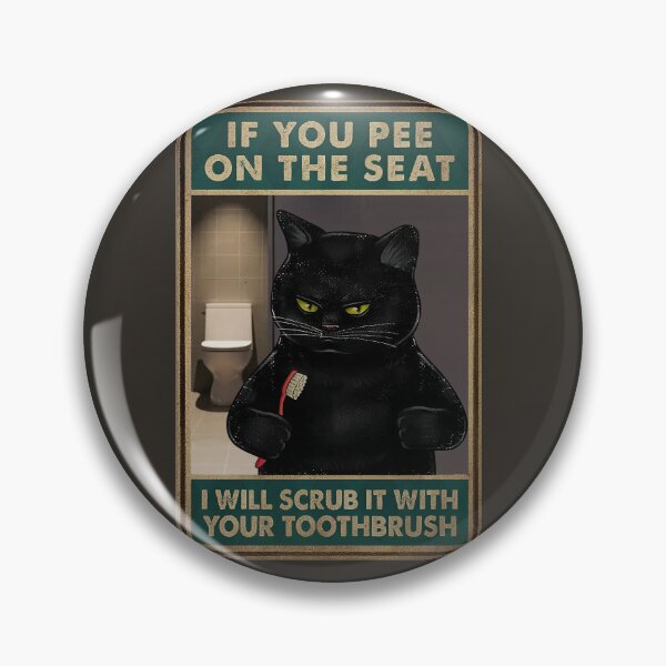 Item preview, Angry Black Cat Bathroom Humor Poster – Funny Toilet Sign, If you pee on the seat i will scrub it with your toothbrush designed and sold by VinBasis.