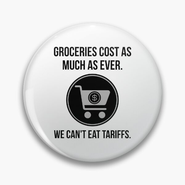 Item preview, We can’t eat tariffs.  designed and sold by Rachel the Artist .