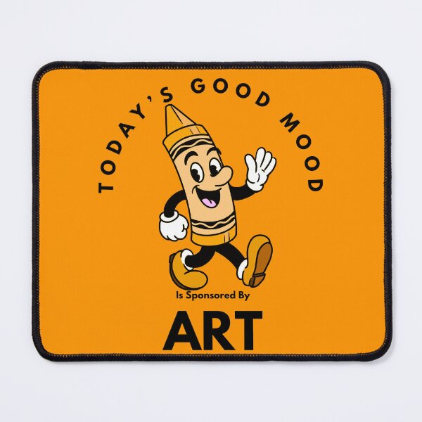 Item preview, Today’s Good Mood Is Sponsored By Art (Orange Crayon) designed and sold by Kate Miller Illustrator.