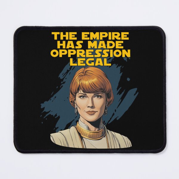 Item preview, Mon Mothma Quote – The Empire Has Made Oppression Legal – Star Wars Political Shirt designed and sold by JavensArt.