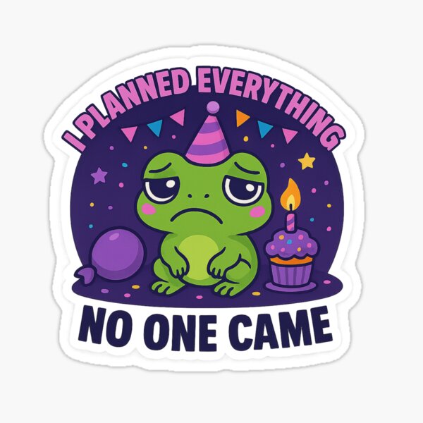 Artikel-Vorschau von Trauriger Frosch – „Ich habe alles geplant, niemand kam“, designt und verkauft von Happy mug.