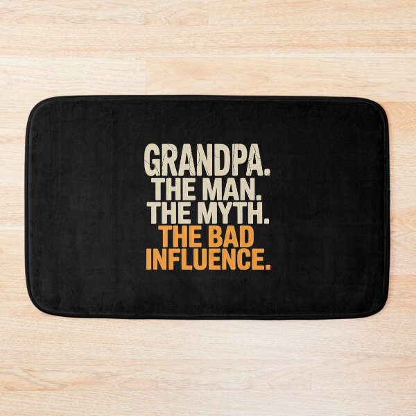 Item preview, Grandpa The Man The Myth The Bad Influence Father's Day designed and sold by MAKOPOKOShop.