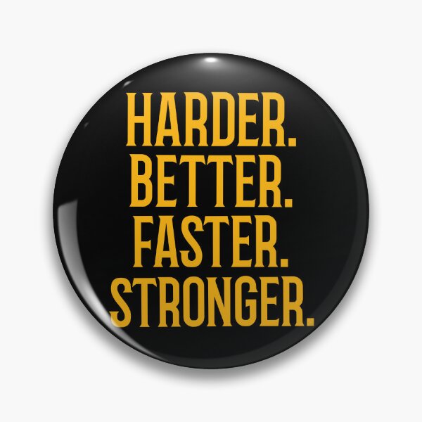 Item preview, Harder Better Faster Stronger designed and sold by 87-Aesthetics.