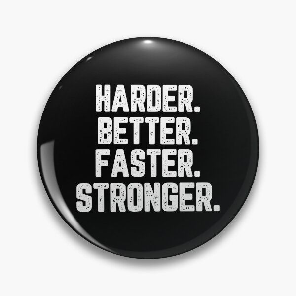 Item preview, Harder Better Faster Stronger designed and sold by 87-Aesthetics.