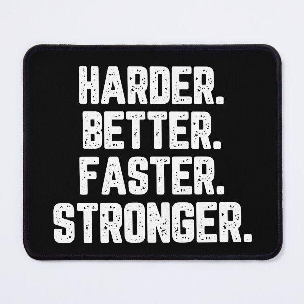 Item preview, Harder Better Faster Stronger designed and sold by 87-Aesthetics.
