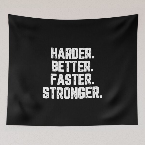 Item preview, Harder Better Faster Stronger designed and sold by 87-Aesthetics.