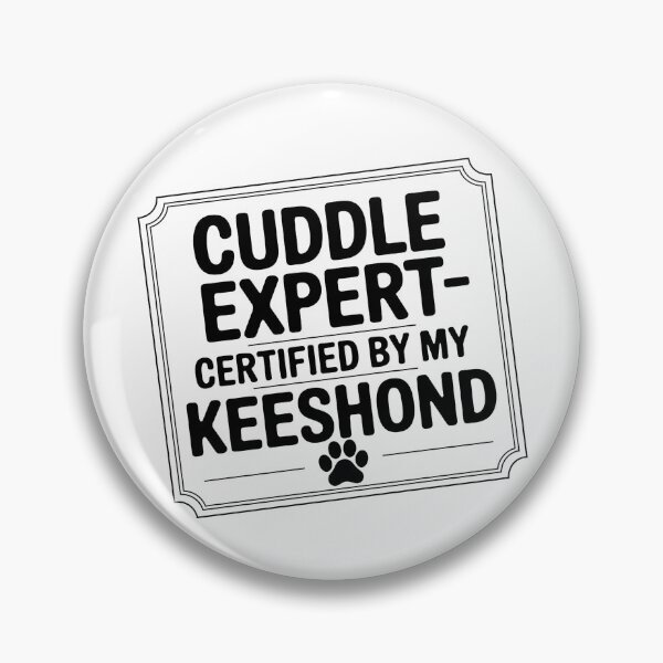 Item preview, Cuddle Expert – Certified by My Keeshond | Funny Dog Lover designed and sold by CuteDesignables.