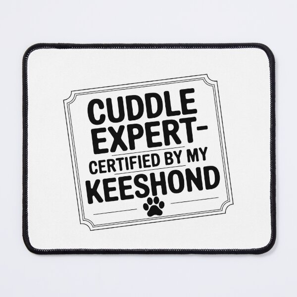 Item preview, Cuddle Expert – Certified by My Keeshond | Funny Dog Lover designed and sold by CuteDesignables.