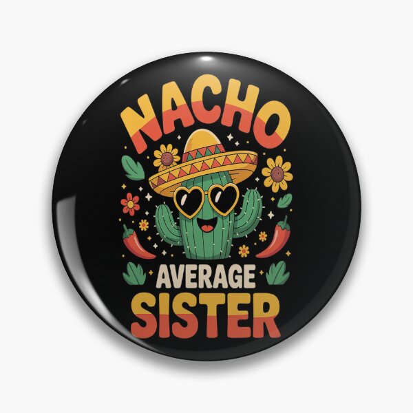 Item preview, Cinco De Mayo Sunflower Mexican Fiesta Nacho Average Sister designed and sold by splindoershop.