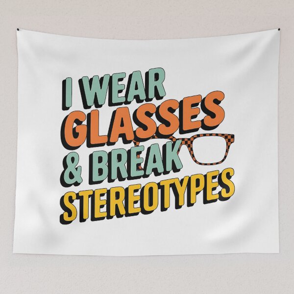 Item preview, I Wear Glasses And Break Stereotypes designed and sold by Bliss Find And Design.