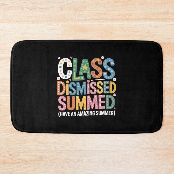 Item preview, Class Dismissed Have An Amazing Summer End Of School Teacher designed and sold by splindoershop.