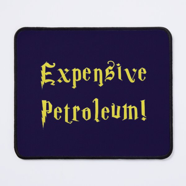 Item preview, Expensive Petroleum designed and sold by MBuckenmeyer.