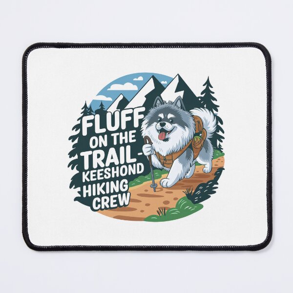 Item preview, Fluff on the Trail – Keeshond Hiking Crew | Funny Outdoorsy Dog Lover designed and sold by CuteDesignables.