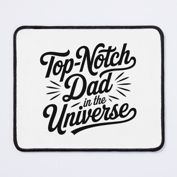 Item preview, Top Notch Dad in the Universe | Funny Father's Day designed and sold by CuteDesignables.