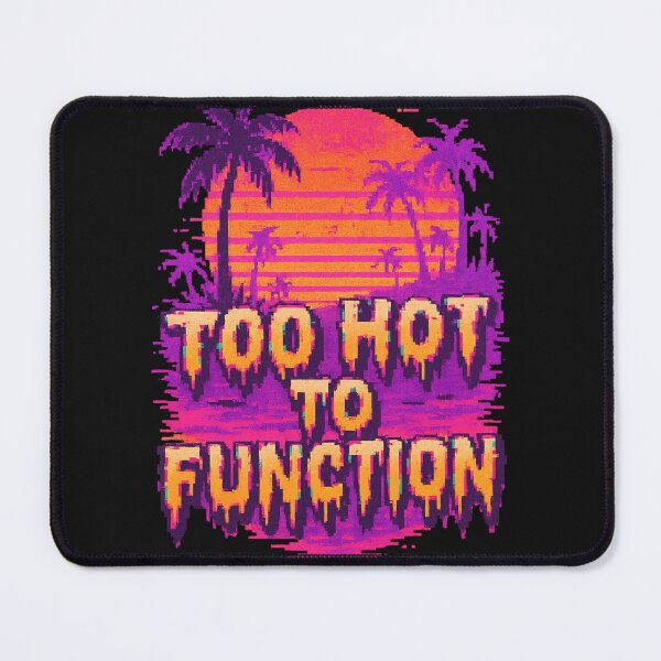 Item preview, Too Hot To Function – Vaporwave Sunset Heat Tee designed and sold by Laugh & Rewind .