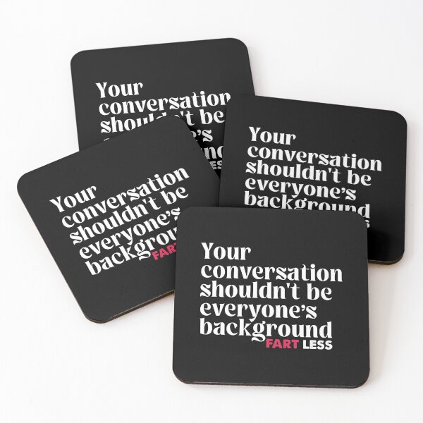 Item preview, FART LESS Your Conversation Shouldn't Be Everyone's Background Funny Sentence Quote  designed and sold by Wiggly Lines.