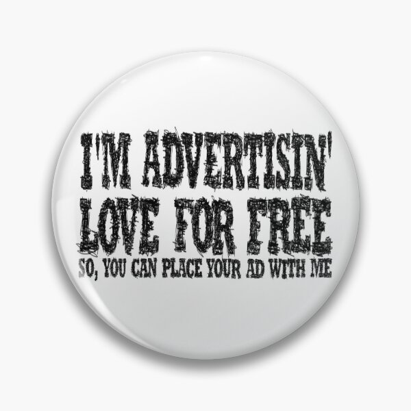 Item preview, I'm advertising love for free designed and sold by BeJahMan.