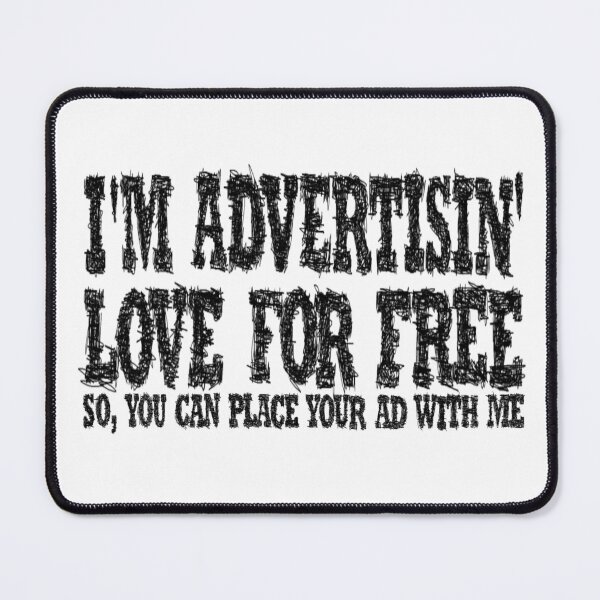 Item preview, I'm advertising love for free designed and sold by BeJahMan.