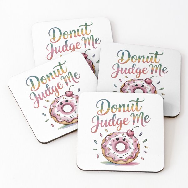 Item preview, Donut Judge Me Funny Pink Donut Quote Humor Sweet Food Pun Design designed and sold by Romeo Fashion.
