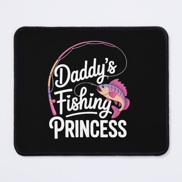 Item preview, Daddy's Fishing Princess design designed and sold by TRTrendyHouse.