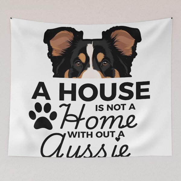 Item preview, Aussie Ears – A House Is Not a Home Without an Aussie designed and sold by GoodyPaws.