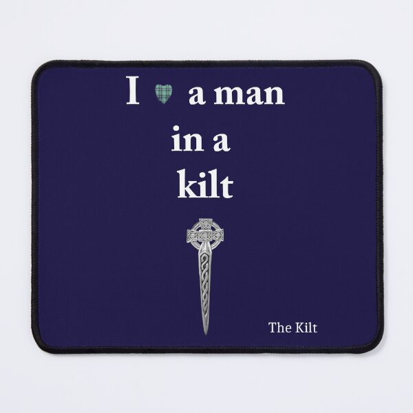 Item preview, I love a man in a Kilt designed and sold by Murph's Images.