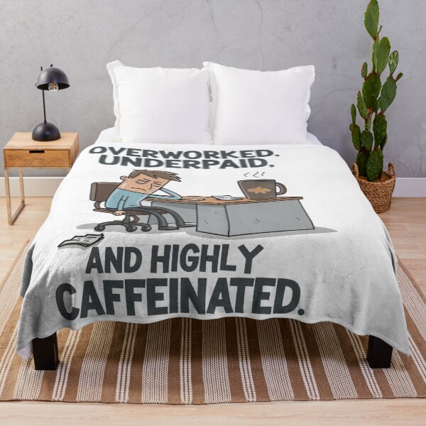 Item preview, Overworked Underpaid Highly Caffeinated Funny Work Life Design designed and sold by CELTIC-DESIGNS.