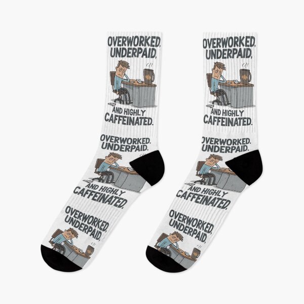 Item preview, Overworked Underpaid Highly Caffeinated Funny Work Life Design designed and sold by CELTIC-DESIGNS.