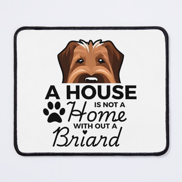 Item preview, Briard Ears – A House Is Not a Home Without a Briard designed and sold by GoodyPaws.