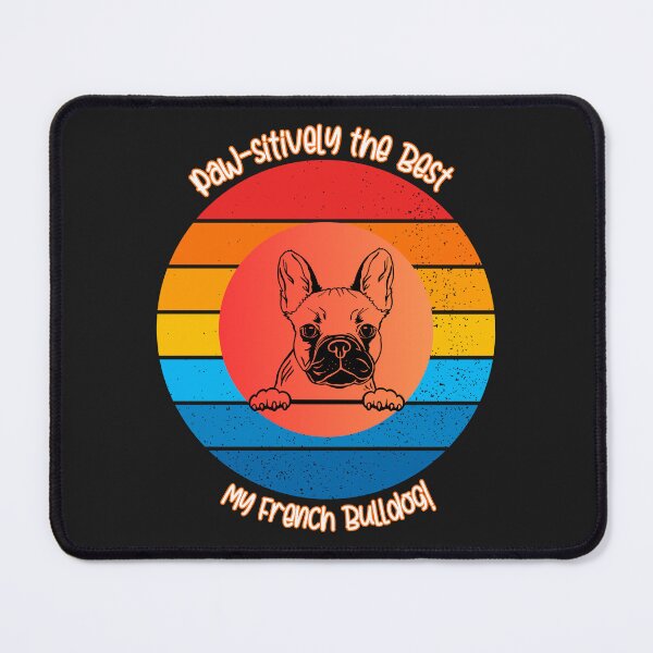 Item preview, MY FRENCHIE IS PAW-SITIVELY THE BEST! designed and sold by Kezmich Works.