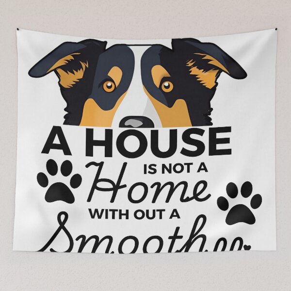 Item preview, Smooth Collie Ears – A House Is Not a Home Without a Smooth Collie designed and sold by GoodyPaws.