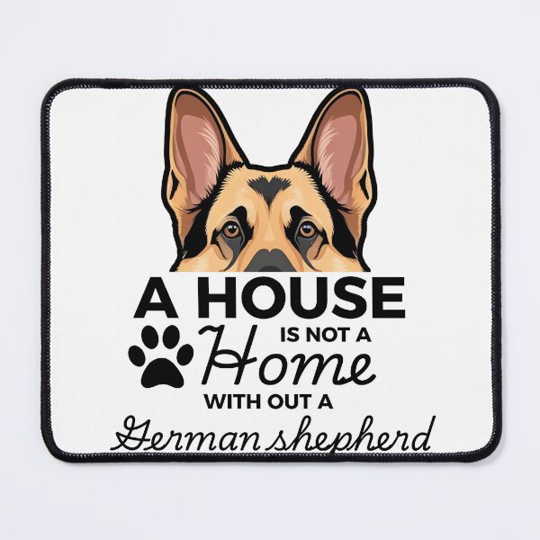 Item preview, German Shepherd Ears – A House Is Not a Home Without a German Shepherd designed and sold by GoodyPaws.