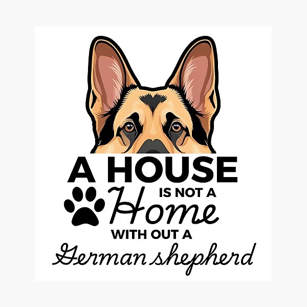 Item preview, German Shepherd Ears – A House Is Not a Home Without a German Shepherd designed and sold by GoodyPaws.