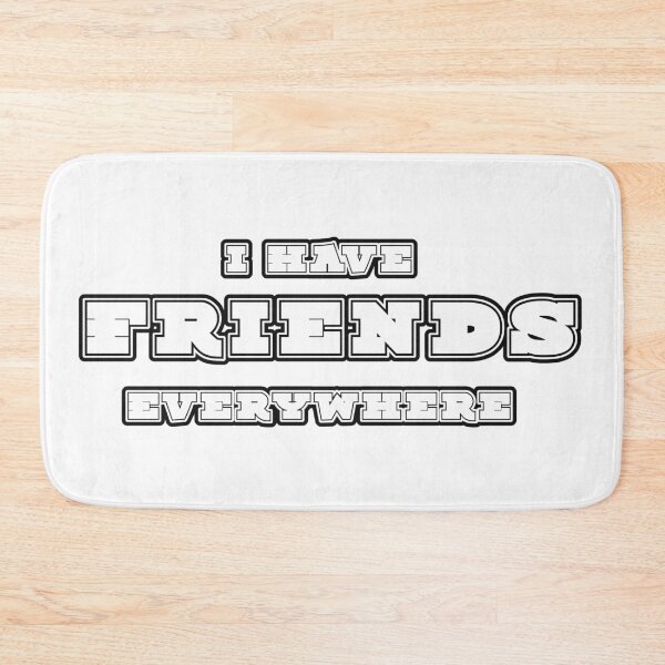 Item preview, I Have Friends Everywhere – Global Friendship Positive Vibes Quote designed and sold by ArtsyExplorer.