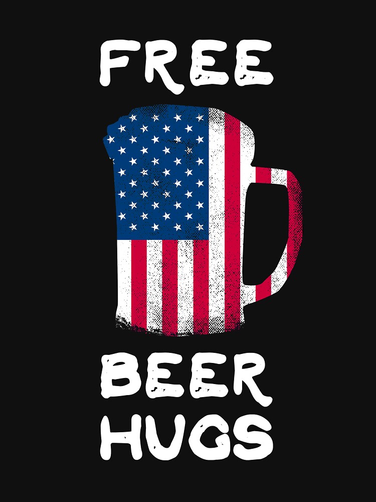 "Free Beer Hugs Drink Beer Alcohol Drinking" Tshirt by TheLariat
