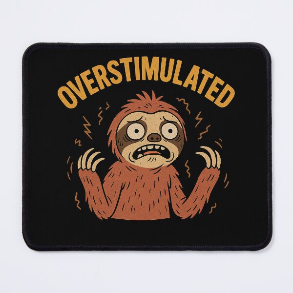 Item preview, Cute Stressed Out Overstimulated Sloth designed and sold by DreamCraze.